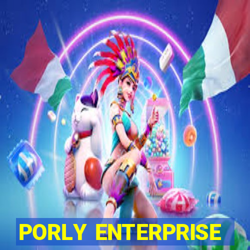 PORLY ENTERPRISE