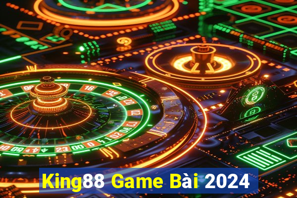 King88 Game Bài 2024