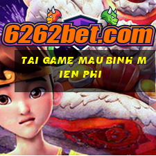 tai game mau binh mien phi