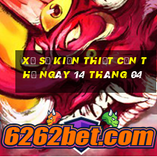 xổ số kiến thiết cần thơ ngày 14 tháng 04