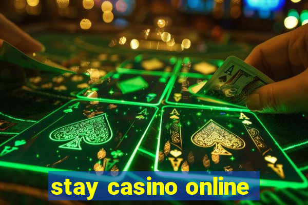 stay casino online