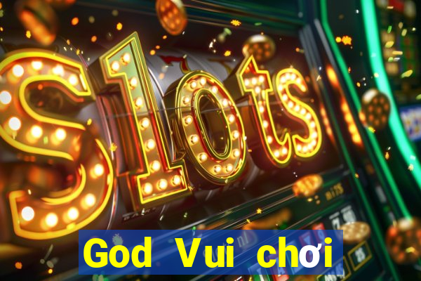 God Vui chơi Mới nhất Tải về