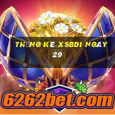 Thống kê XSBDI ngày 29