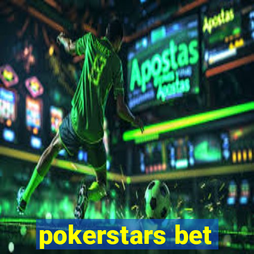 pokerstars bet