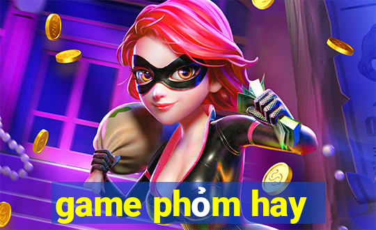 game phỏm hay