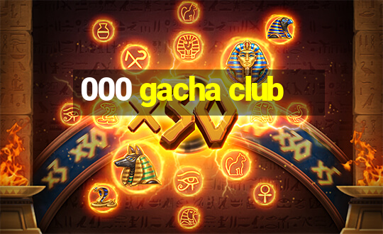 000 gacha club