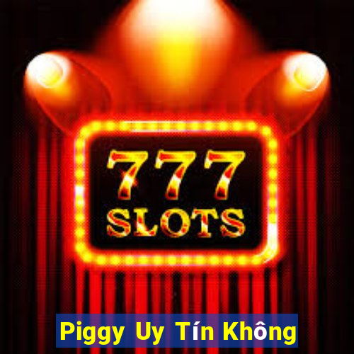 Piggy Uy Tín Không