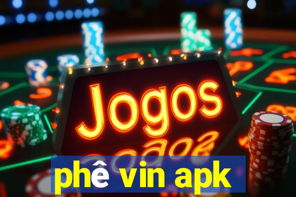 phê vin apk