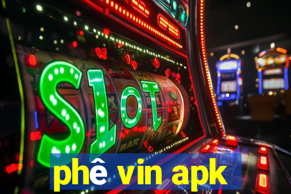 phê vin apk