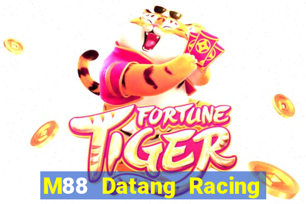 M88 Datang Racing app Tải về