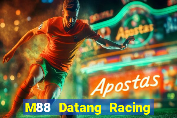 M88 Datang Racing app Tải về