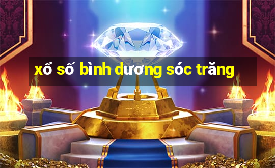 xổ số bình dương sóc trăng