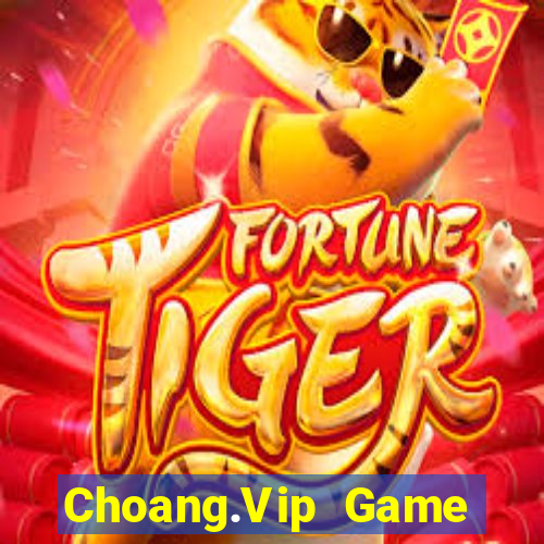 Choang.Vip Game Bài Lá