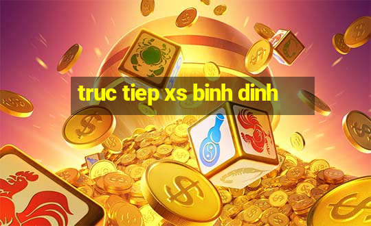 truc tiep xs binh dinh