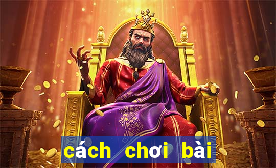 cách chơi bài poker hay