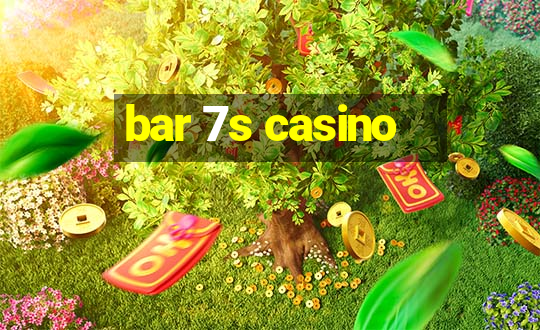 bar 7s casino