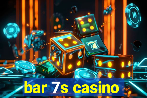 bar 7s casino