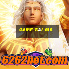 game bài gis