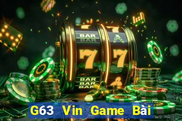 G63 Vin Game Bài Online Uy Tín