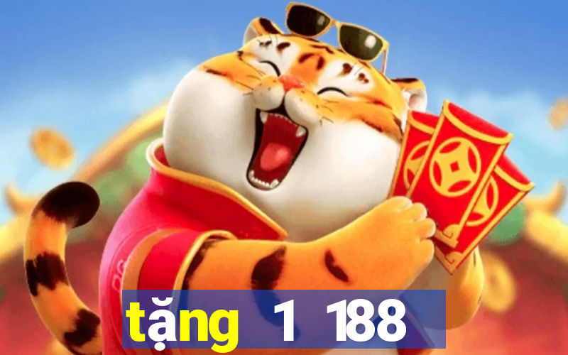 tặng 1 188 thật  và nhận 38