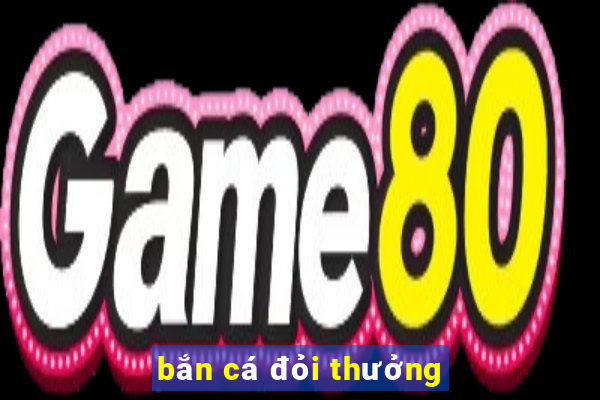 bắn cá đỏi thưởng