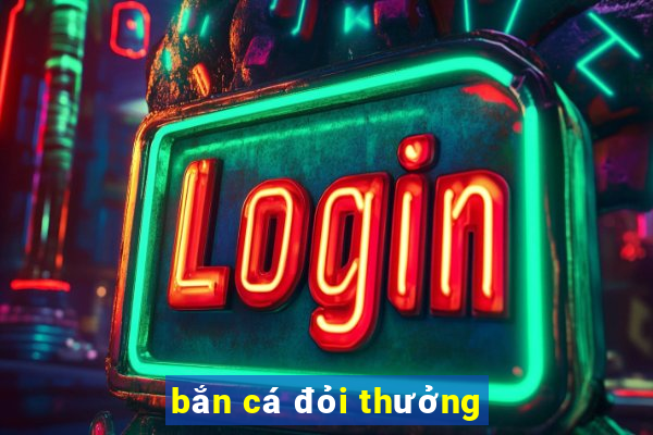 bắn cá đỏi thưởng