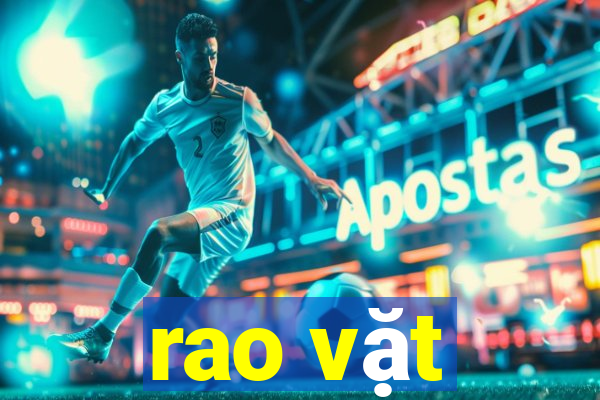 rao vặt