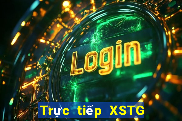 Trực tiếp XSTG Thứ 4