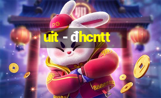 uit - đhcntt