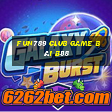 Fun789 Club Game Bài B88