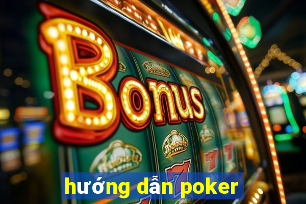 hướng dẫn poker