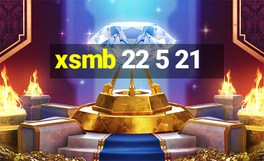 xsmb 22 5 21