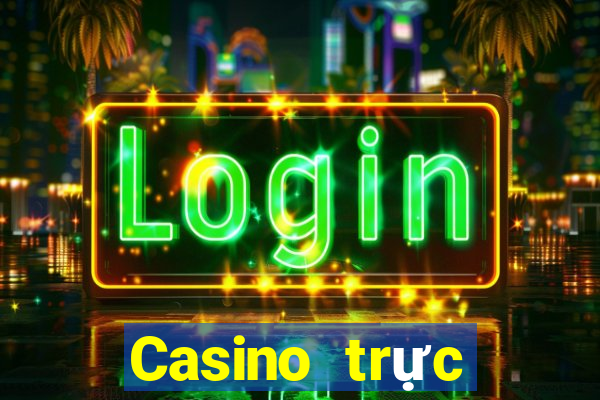 Casino trực tuyến chất lượng