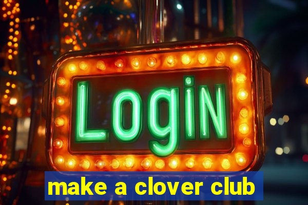 make a clover club