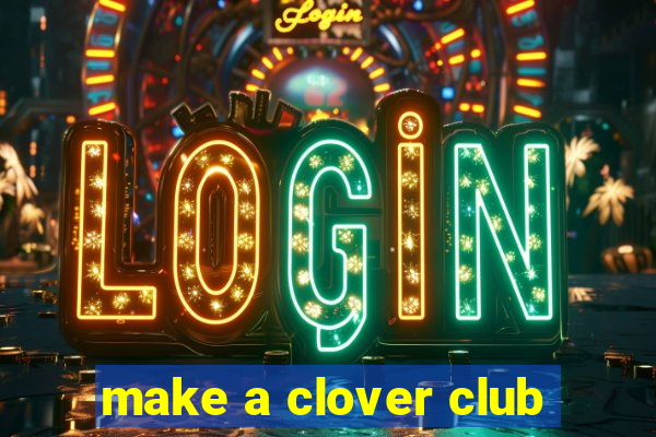 make a clover club