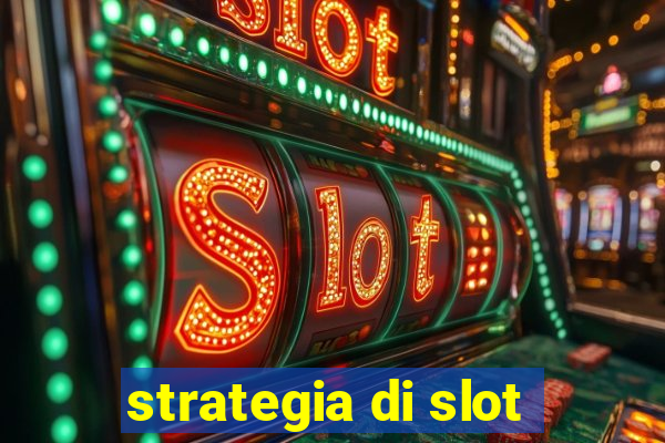 strategia di slot