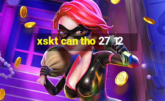 xskt can tho 27 12