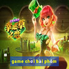 game choi bai phom