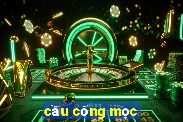 cầu cống mọc