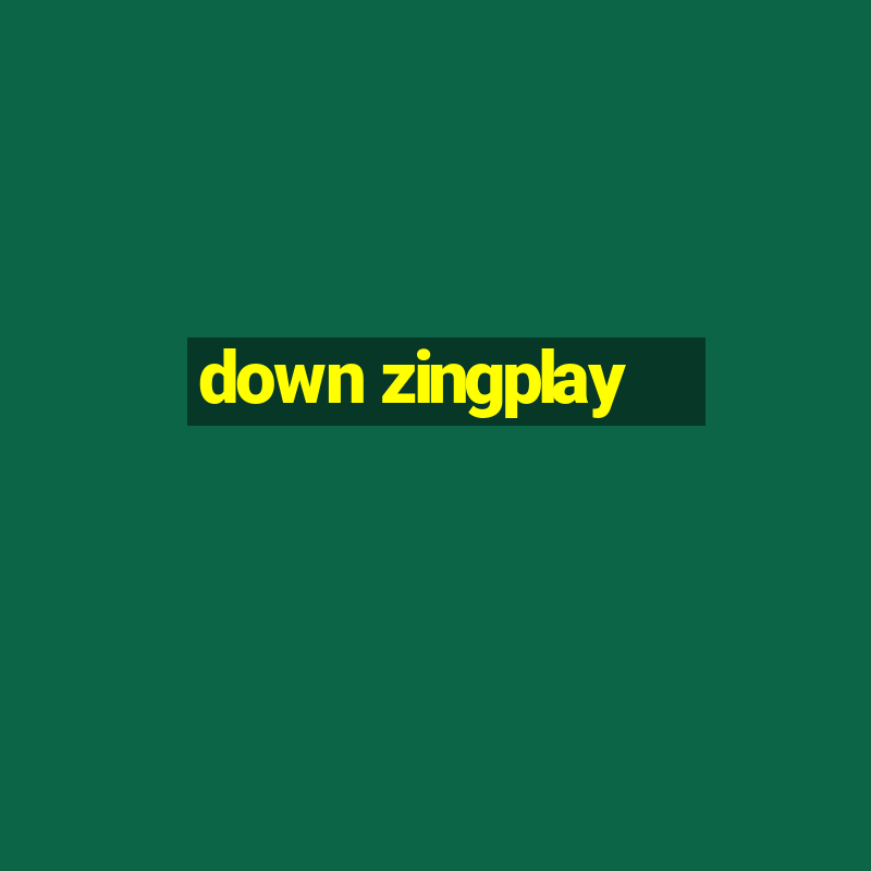 down zingplay