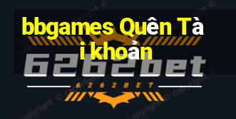 bbgames Quên Tài khoản