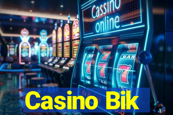 Casino Bik