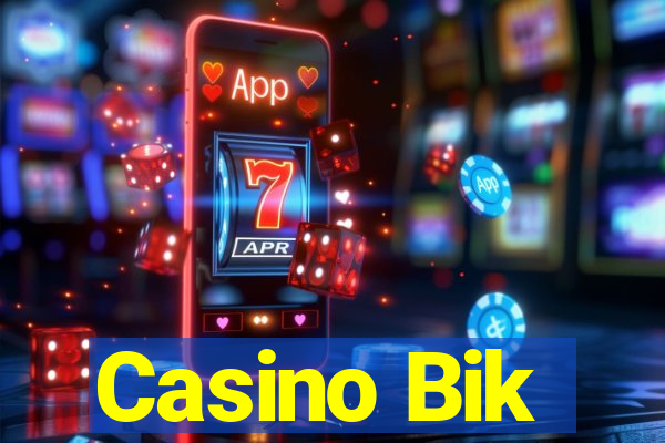 Casino Bik