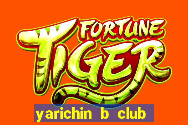 yarichin b club chap 15