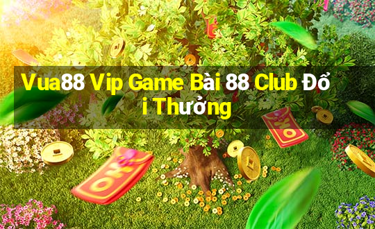 Vua88 Vip Game Bài 88 Club Đổi Thưởng