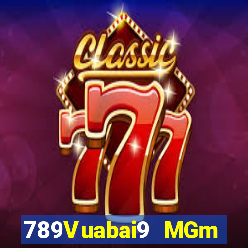 789Vuabai9 MGm Online Việt nam