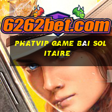 Phatvip Game Bài Solitaire