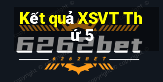 Kết quả XSVT Thứ 5