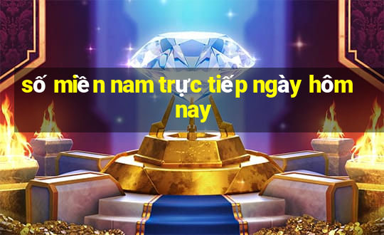 số miền nam trực tiếp ngày hôm nay