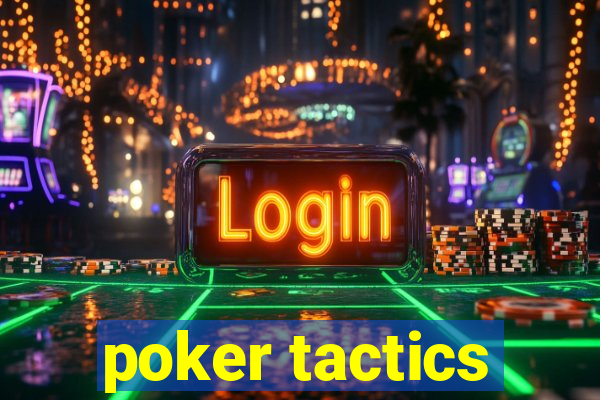 poker tactics